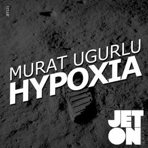 Murat Ugurlu - Hypoxia [JET121]