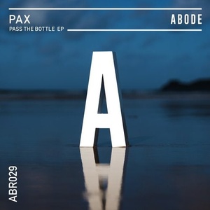PAX - Pass The Bottle EP [ABR02901Z]
