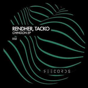 Rendher, Tacko - Chingon [REE002]