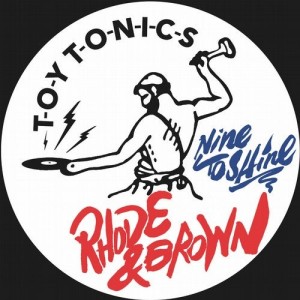 Rhode & Brown - Nine to Shine [TOYT101X]