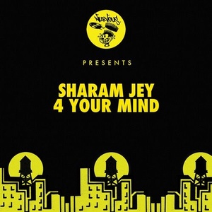 Sharam Jey - 4 Your Mind [NUR24751]
