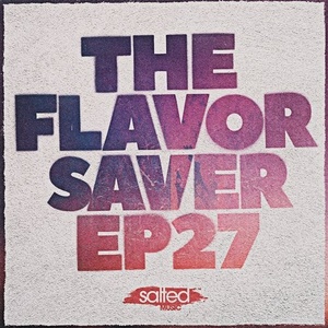 VA - The Flavor Saver, Ep. 27 [SLT164]