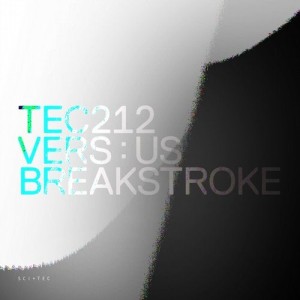 Vers:us - Breakstroke [TEC212]