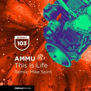 AMMU - This Is Life [HWD103]