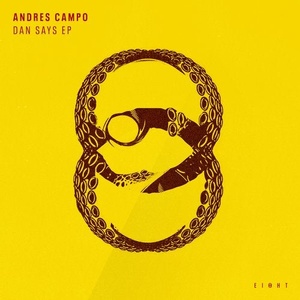 Andres Campo - Dan Says EP [EI8HT005]