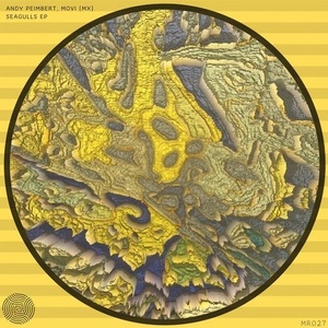 Andy Peimbert, Movi (MX) - Seagulls Ep [MR027]