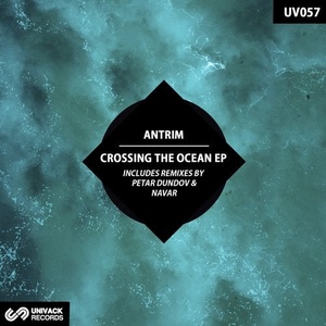 Antrim - Crossing The Ocean EP [UV057]