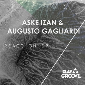 Aske Izan, Augusto Gagliardi - Reaccion EP [PGR177]