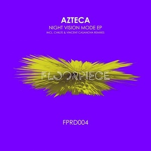Azteca - Nightvision Mode EP [FPRD004]