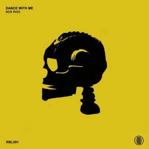 Ben Riss - Dance With Me [RBL291]