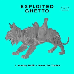 Bombay Traffic - Move Like Zombie [EXP67]