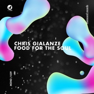 Chris Gialanze - Food for the Soul [MONO039]