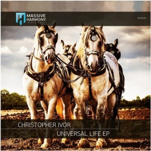 Christopher Ivor - Universal Life [MHR339]