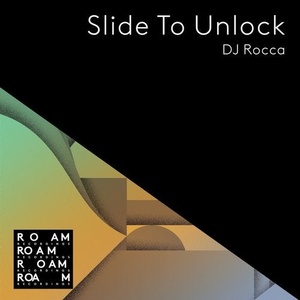 DJ Rocca - Slide to Unlock [ROM075]