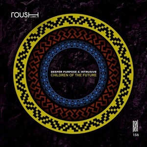 Deeper Purpose, Intrusive - Children Of The Future [RSH156]