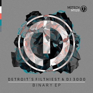 Detroit's Filthiest, DJ 3000 - Binary EP [MT129]
