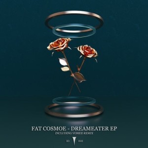 Fat Cosmoe - Dreameater EP [ID010]