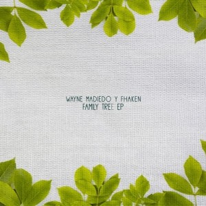 Fhaken, Wayne Madiedo - Family Tree [HBT256]