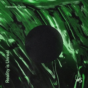 Francisco Castro - Reality Is Unreal [TRS016]