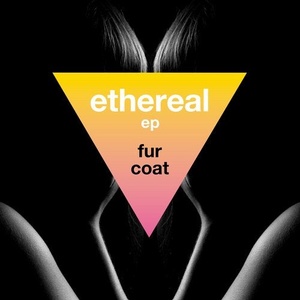 Fur Coat - Ethereal EP [SYSTDIGI38]