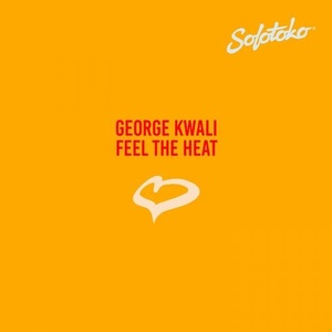 George Kwali - Feel the Heat [SOLOTOKO036]