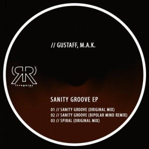 Gustaff, M.A.K - Sanity Groove EP [IRM012]