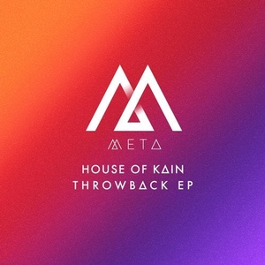 House of Kain - Throwback EP [META007]