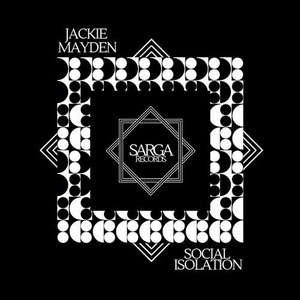 Jackie Mayden - Social Isolation [SR030]