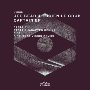 Jee Bear, Lucien Le Grub - Captain EP [NVR111]