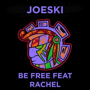 Joeski - Be Free Feat Rachel [MAYA172]