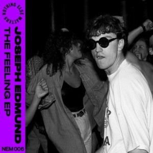 Joseph Edmund - The Feeling EP [NEM00601Z]