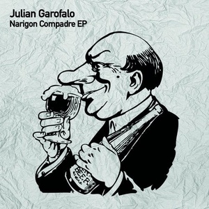 Julian Garofalo - Narigon Compadre [TSL109]