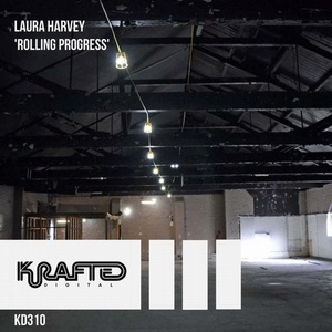 Laura Harvey - Rolling Progress [KD310]