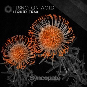 Liquid Trax - Tisno On Acid [CAT326467]