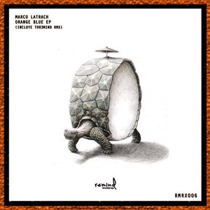 Marco Latrach - Orange Blue EP [RMRX006]