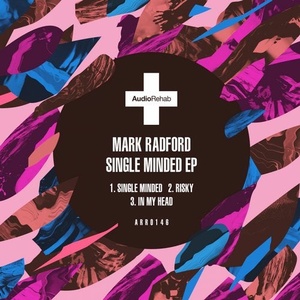 Mark Radford - SINGLE MINDED EP [ARR0146]