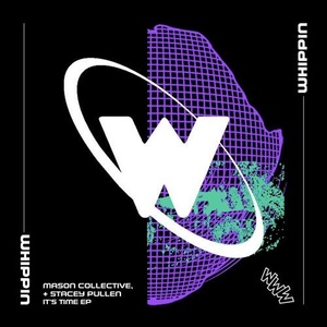 Mason Collective, Stacey Pullen - It's Time [WHP007]