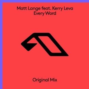 Matt Lange & Kerry Leva - Every Word [ANJ578D]