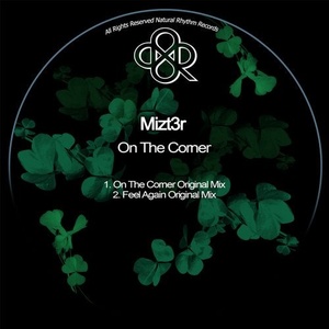 Mizt3r - On The Corner [NR352]