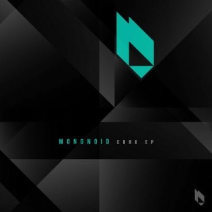 Mononoid - Ebru EP [BF232]