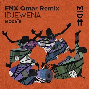 Mozaik (FR) - Idjewena (Fnx Omar Remix) [194491378387]