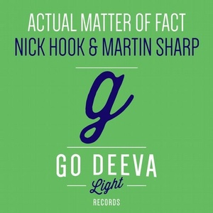 Nick Hook, Martin Sharp - Actual Matter Of Fact [GDL1907]