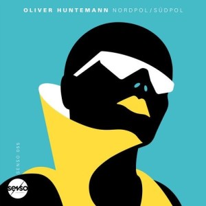 Oliver Huntemann - Nordpol / Sudpol [SENSO055]