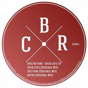 Oris Nutone - Your Love EP [BCR015]
