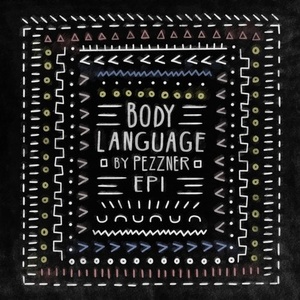 Pezzner - Body Language, Vol. 22 - EP1 [GPM550]