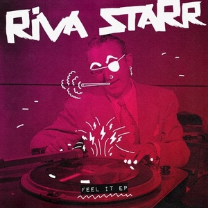 Riva Starr - Feel It EP [SNATCH140]