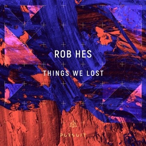 Rob Hes - Things We Lost [PRST022]