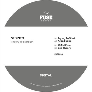 Seb Zito - Theory To Start EP [FUSE039]