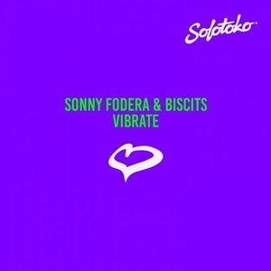 Sonny Fodera, Biscits - Vibrate [SOLOTOKO037]