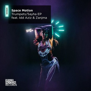 Space Motion, Idd Aziz, Zanjma - Trumpets\Sayha [SMR009]